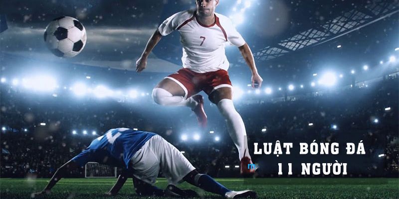 luat bong da 11 nguoi