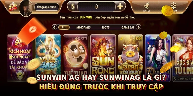 Sunwin Ag hay Sunwinag là gì? Hiểu đúng trước khi truy cập